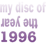 my disc of the year 96